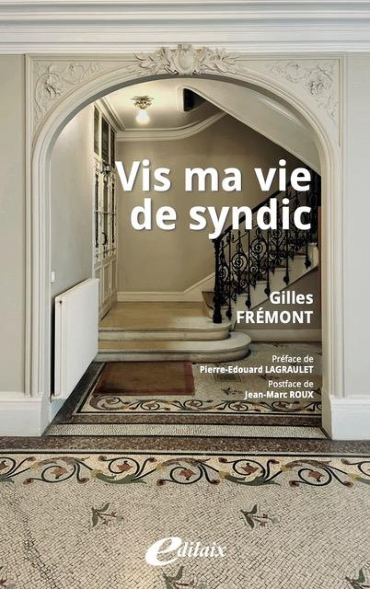 VIS MA VIE DE SYNDIC - FREMONT GILLES - EDILAIX