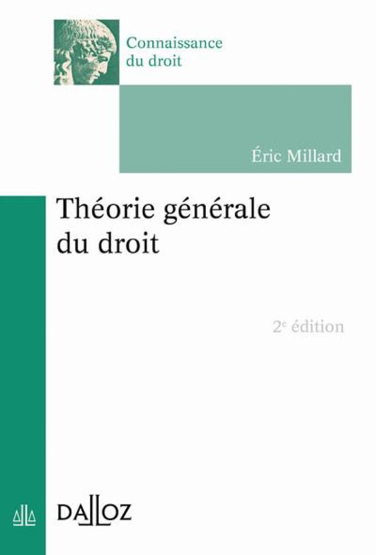 THEORIE GENERALE DU DROIT (2E EDITION) - MILLARD ERIC - DALLOZ