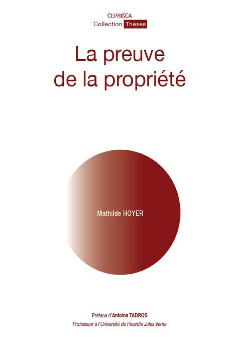 LA PREUVE DE LA PROPRIETE - HOYER MATHILDE - CEPRISCA