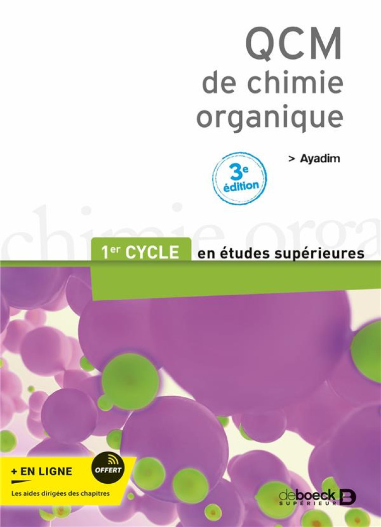 QCM DE CHIMIE ORGANIQUE : 1ER CYCLE DES ETUDES MEDICALES - AYADIM MOHAMED - DE BOECK SUP