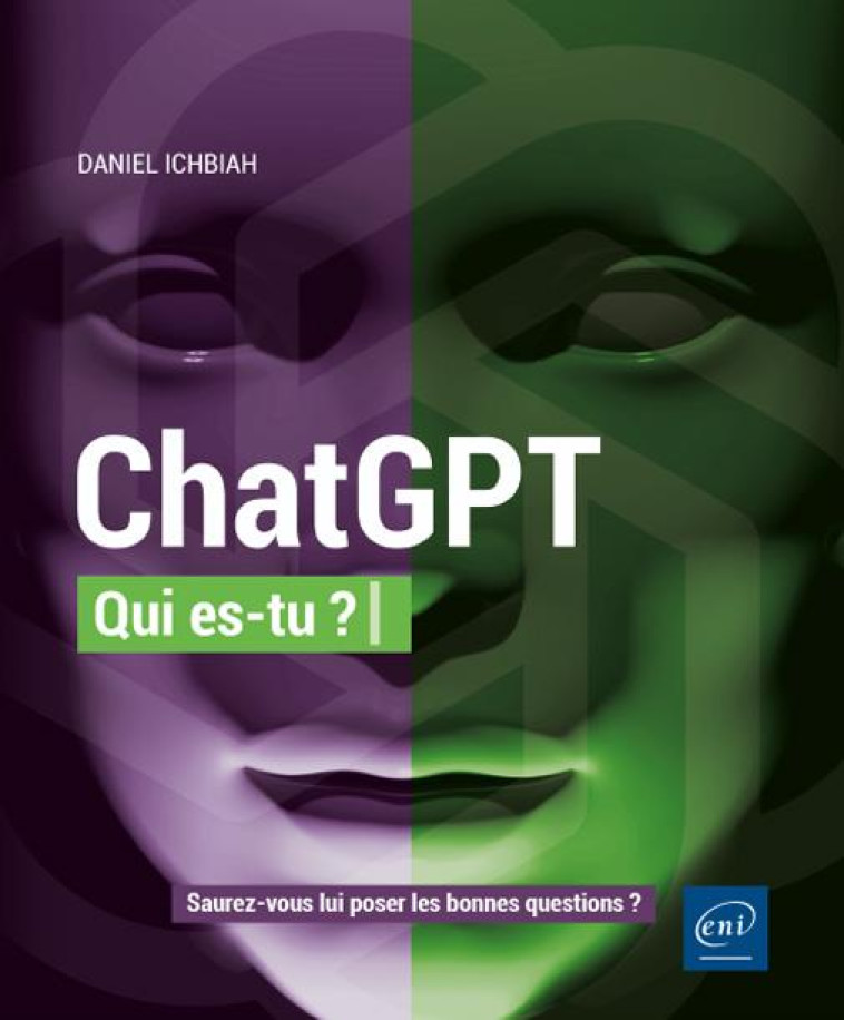 CHATGPT : QUI ES-TU ? - ICHBIAH DANIEL - ENI