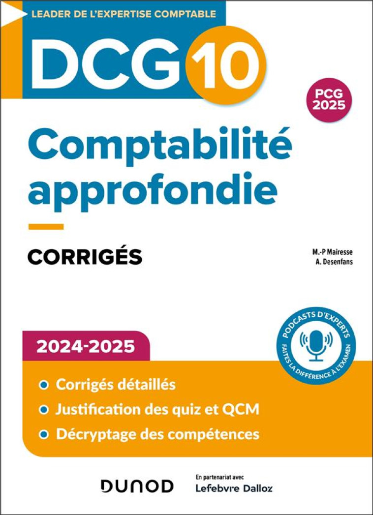 DCG 10 - COMPTABILITE APPROFONDIE - DCG 10 - DCG 10 - COMPTABILITE APPROFONDIE - CORRIGES 2024-2025 - MAIRESSE/DESENFANS - DUNOD