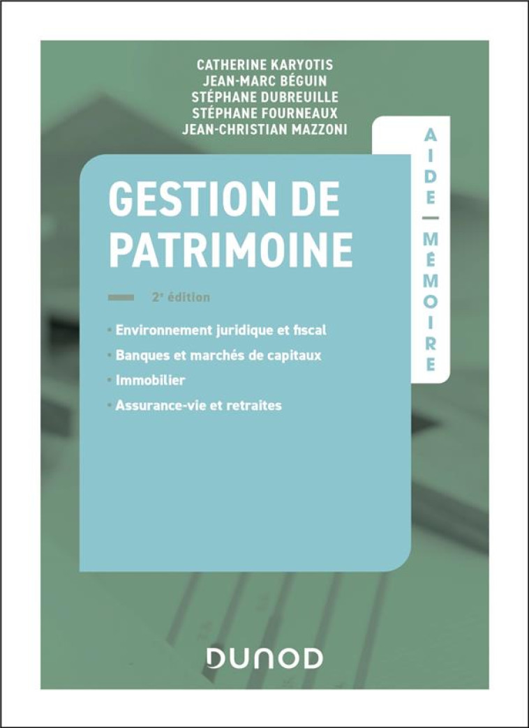 AIDE-MEMOIRE - GESTION DE PATRIMOINE - 2E ED. - KARYOTIS/BEGUIN - DUNOD