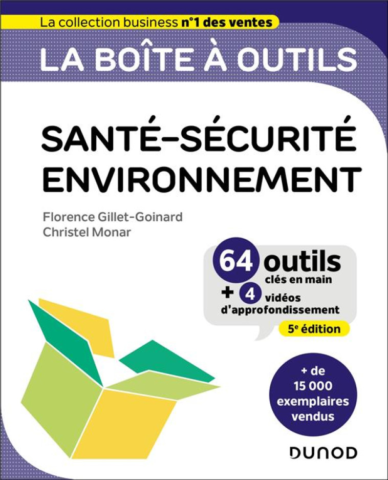 LA BOITE A OUTILS SANTE-SECURITE-ENVIRONNEMENT - 5E ED. - 64 OUTILS ET METHODES - GILLET-GOINARD/MONAR - DUNOD