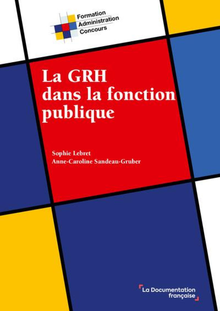 LA GRH DANS LA FONCTION PUBLIQUE - LEBRET/SANDEAU-GRUBER - ECOLE DU LOUVRE