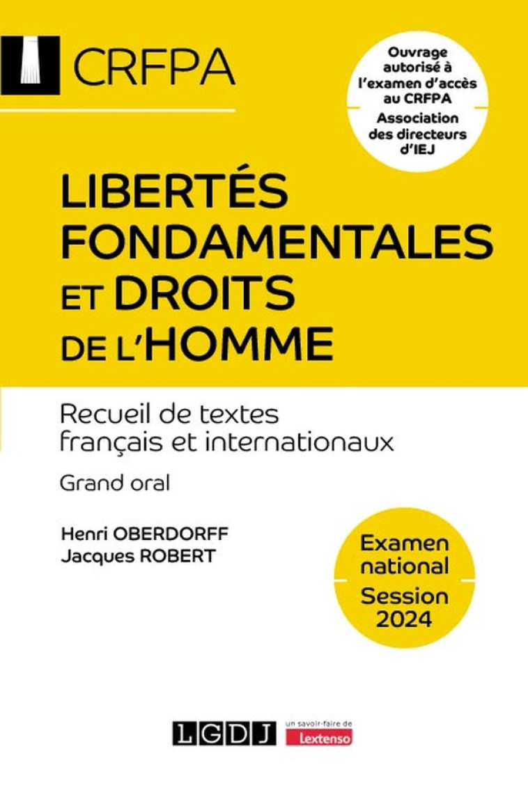 LIBERTES FONDAMENTALES ET DROITS DE L'HOMME - CRFPA - EXAMEN NATIONAL SESSION 2024 - RECUEIL DE TEXT - ROBERT/OBERDORFF - LGDJ