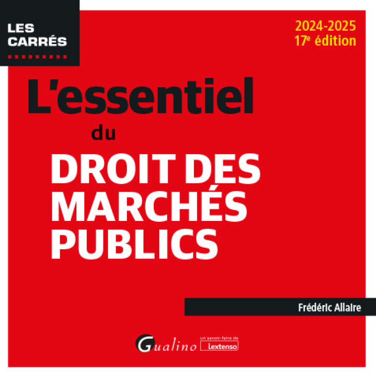 L'ESSENTIEL DU DROIT DES MARCHES PUBLICS - ALLAIRE FREDERIC - GUALINO