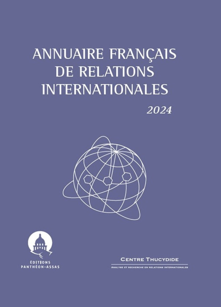 ANNUAIRE FRANCAIS DE RELATIONS INTERNATIONALES 2024 - FERNANDEZ/HOLEINDRE - PANTHEON ASSAS