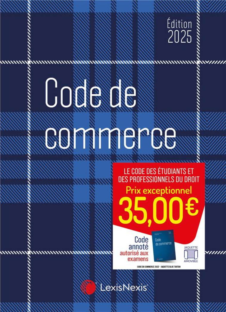 CODE DE COMMERCE 2025 - JAQUETTE BLUE TARTAN - PETEL (SOUS DIR.) - Lexis Nexis/Litec