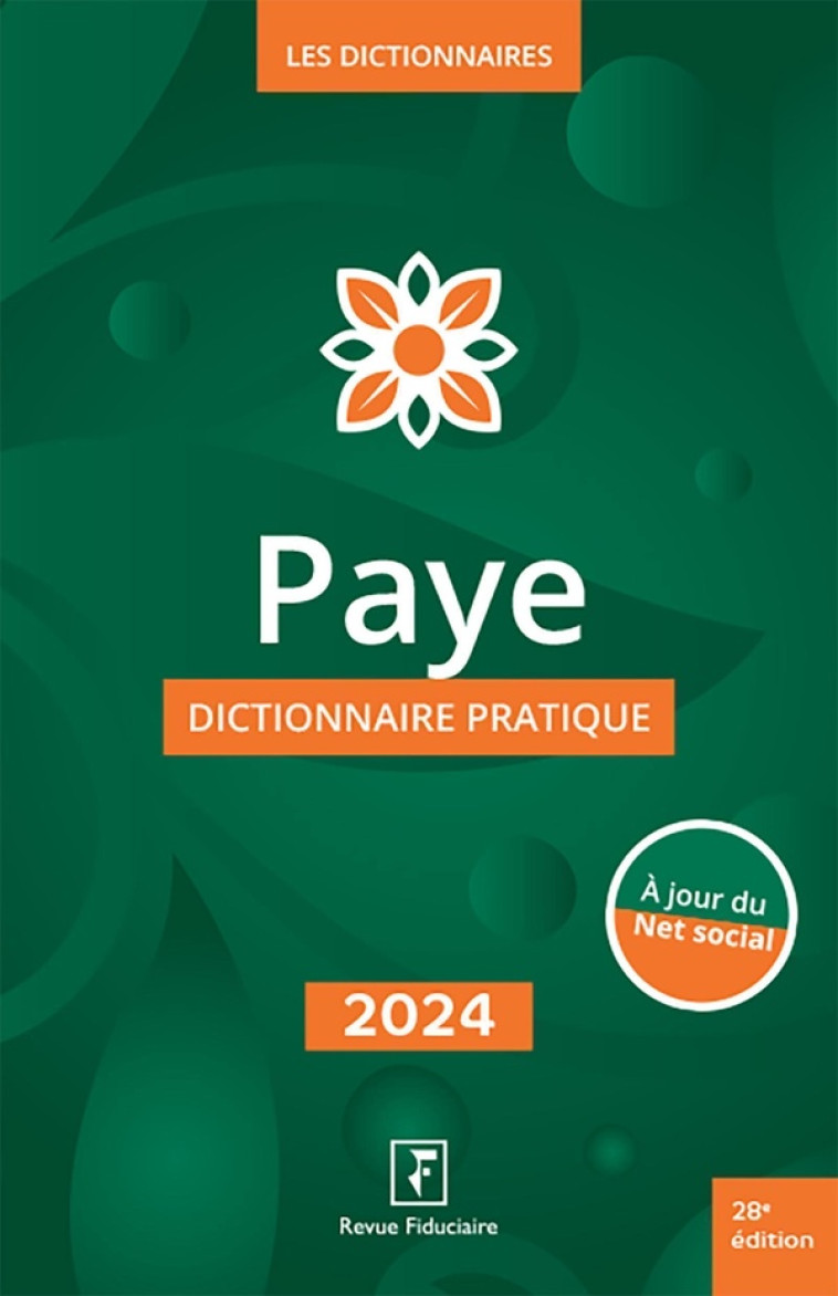 PAYE : DICTIONNAIRE PRATIQUE (EDITION 2024) - REVUE FIDUCIAIRE - FIDUCIAIRE