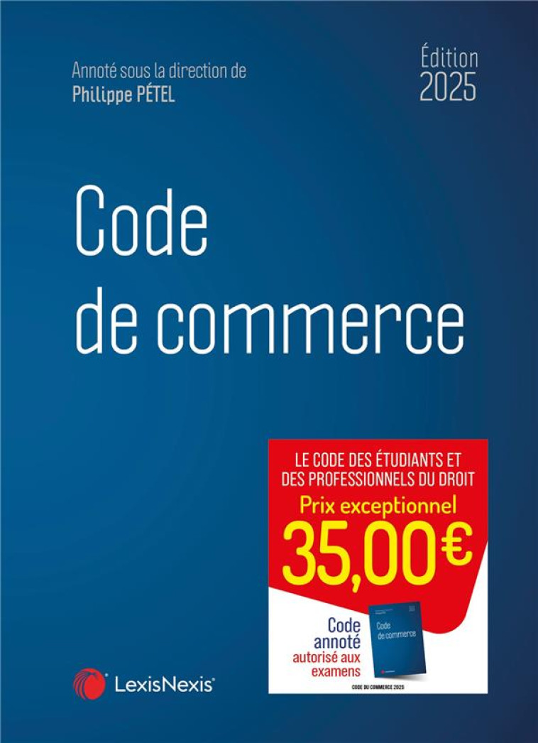 CODE DE COMMERCE 2025 - PETEL (SOUS DIR.) - Lexis Nexis/Litec