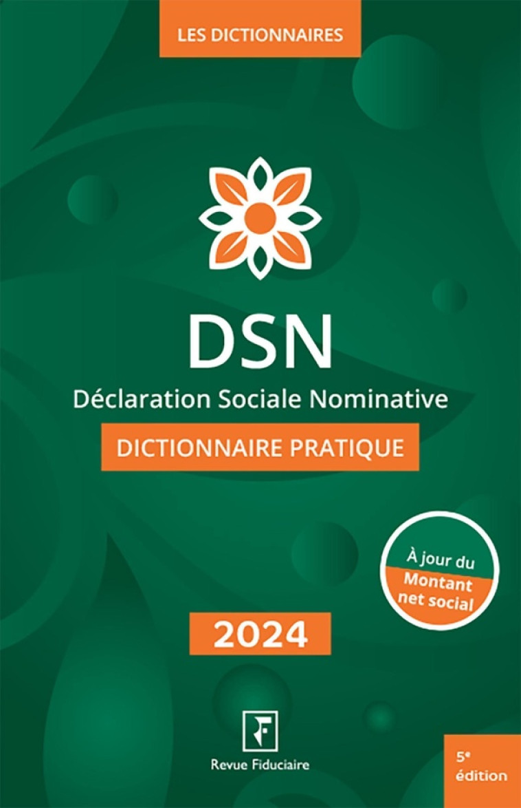 DSN : DICTIONNAIRE PRATIQUE (EDITION 2024) - COLLARD ISABELLE - FIDUCIAIRE