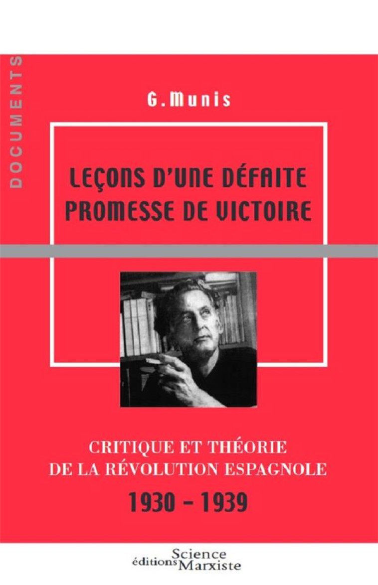 LECONS D'UNE DEFAITE, PROMESSE DE VICTOIRE - MUNIS GRANDIZO - SCIENCE MARXIST