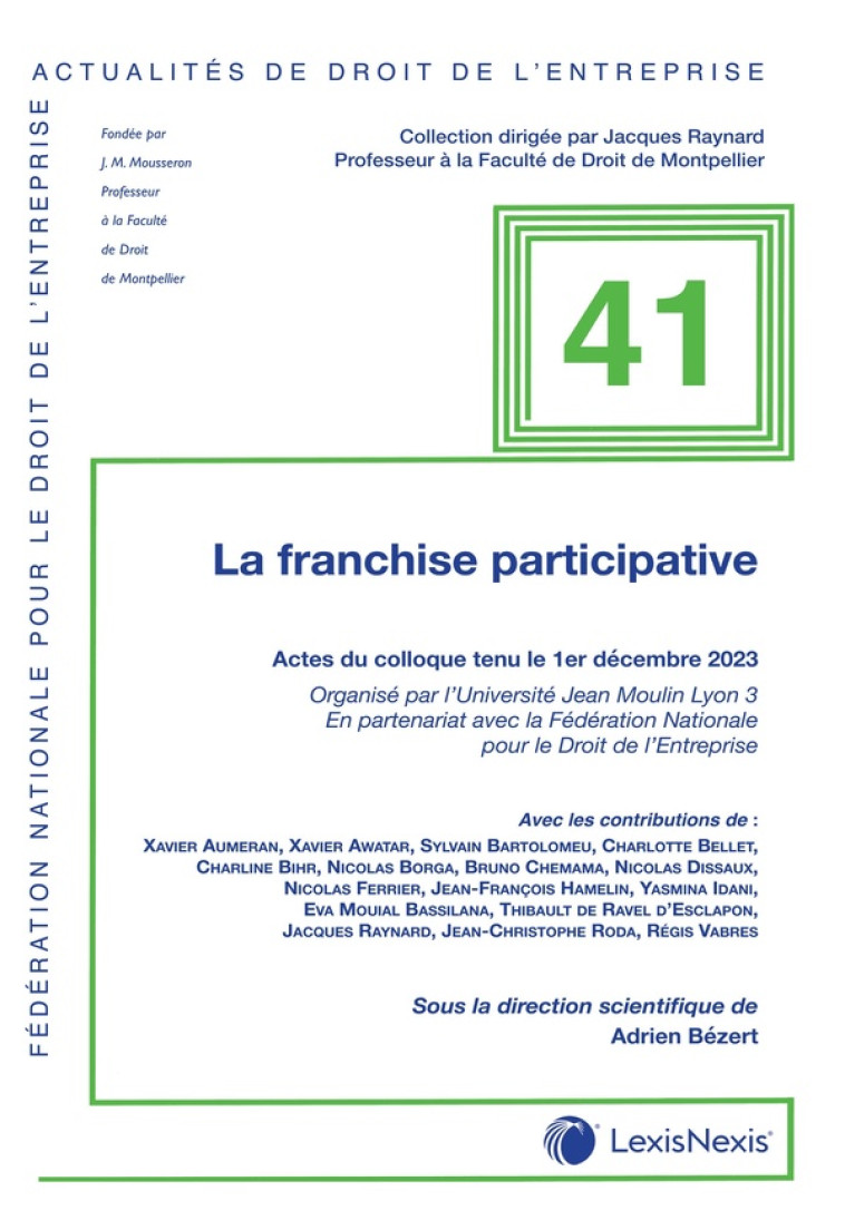 ACTUALITE DU DROIT DE L'ENTREPRISE : LA FRANCHISE PARTICIPATIVE - BEZERT (SOUS DIR.) A - Lexis Nexis/Litec