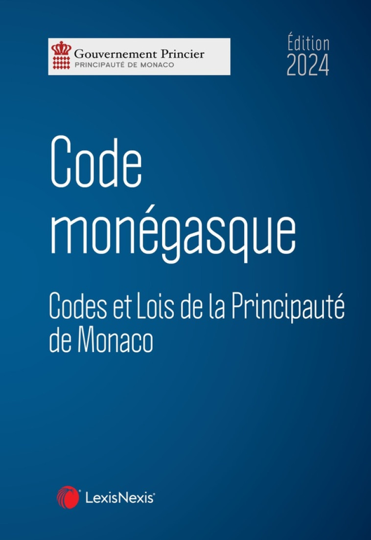 CODE MONEGASQUE 2024 - PRINCIPAUTE DE MONAC - Lexis Nexis/Litec