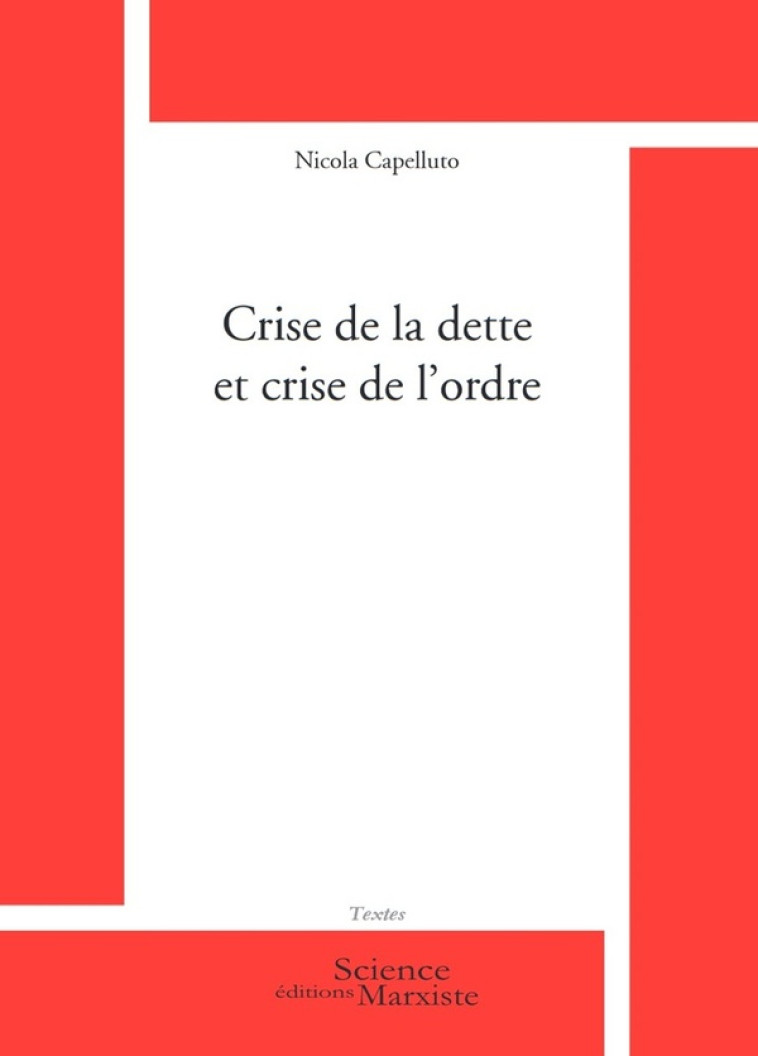 CRISE DE LA DETTE ET CRISE DE L'ORDRE - CAPELLUTO NICOLA - DU LUMIGNON