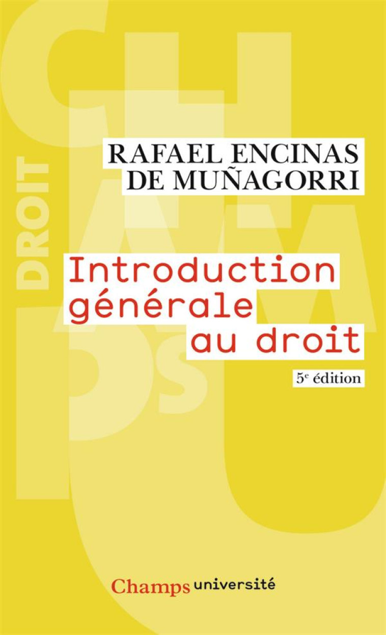 INTRODUCTION GENERALE AU DROIT (5E EDITION) - ENCINAS DE MUNAGORRI - FLAMMARION