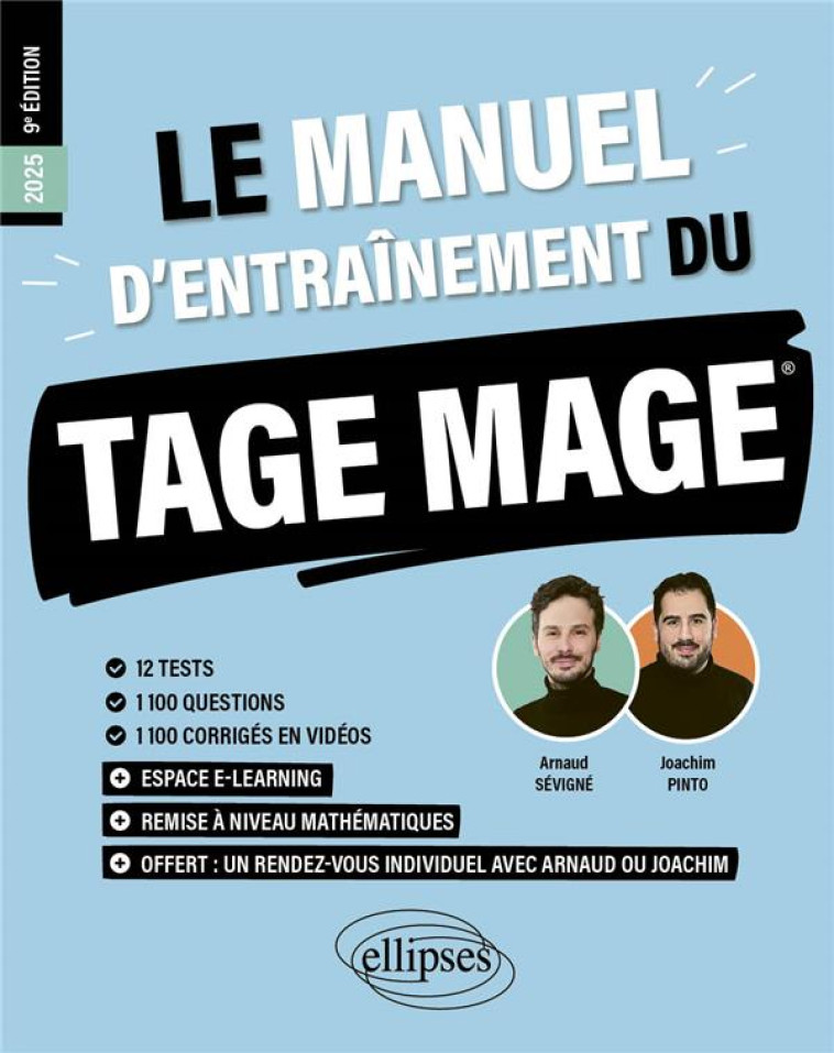 LE MANUEL DENTRAINEMENT DU TAGE MAGE - 12 TESTS BLANCS + 1100 QUESTIONS + 1100 VIDEOS - PINTO/SEVIGNE - ELLIPSES MARKET