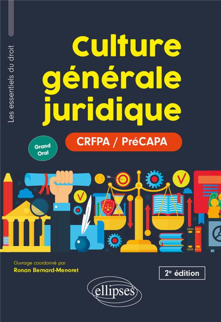 CULTURE GENERALE JURIDIQUE (PRECAPA / CRFPA - GRAND ORAL) - BERNARD-MENORET/KUHN - ELLIPSES MARKET