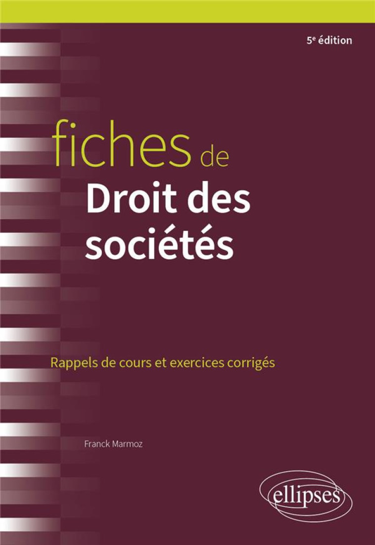 FICHES DE DROIT DES SOCIETES - A JOUR AU 1ER MARS 2024 - MARMOZ FRANCK - ELLIPSES MARKET