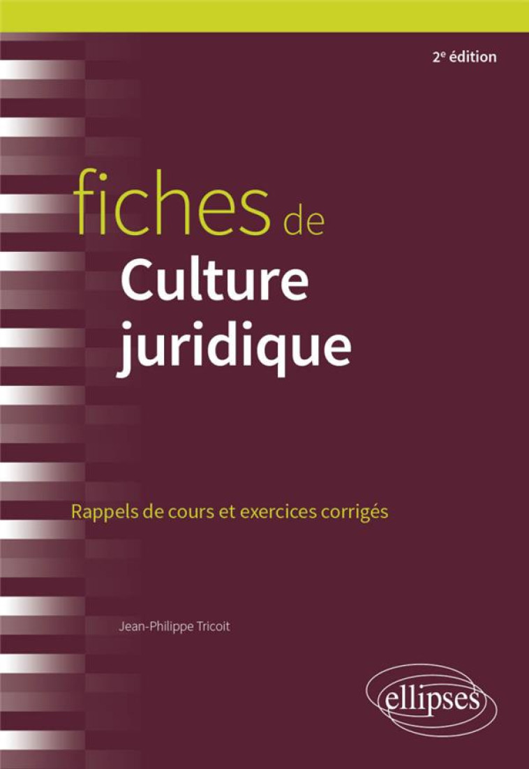 FICHES DE CULTURE JURIDIQUE - A JOUR AU 1ER MARS 2024 - TRICOIT J-P. - ELLIPSES MARKET