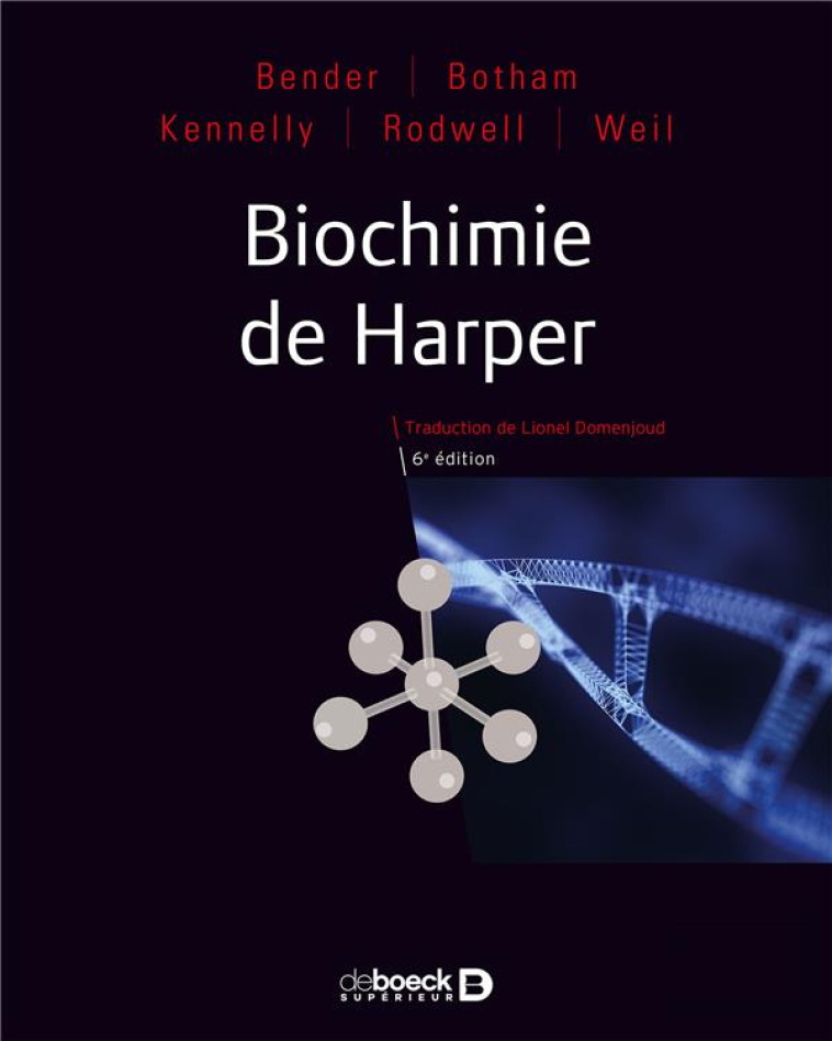 BIOCHIMIE DE HARPER - BENDER/BOTHAM - De Boeck supérieur