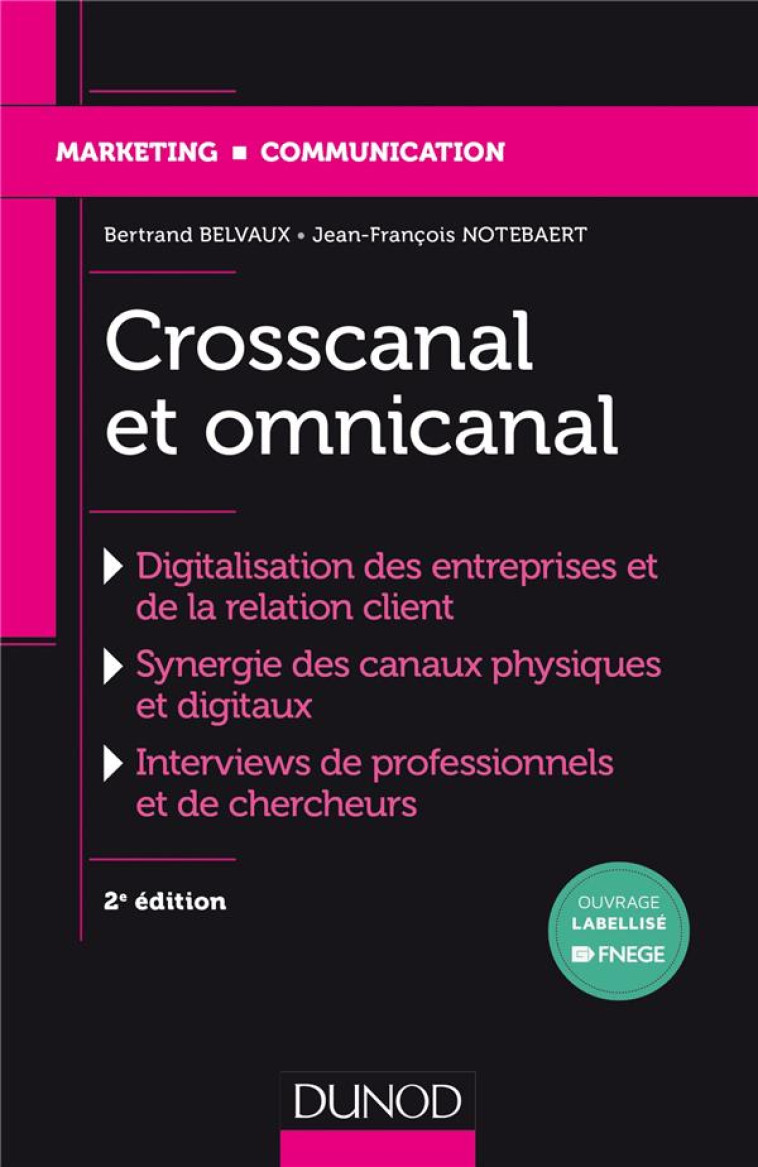 CROSSCANAL ET OMNICANAL  -  LA DIGITALISATION DE LA RELATION CLIENT - BELVAUX/NOTEBAERT - DUNOD