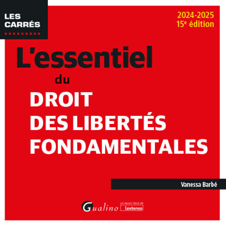 L'ESSENTIEL DU DROIT DES LIBERTES FONDAMENTALES - BARBE VANESSA - GUALINO