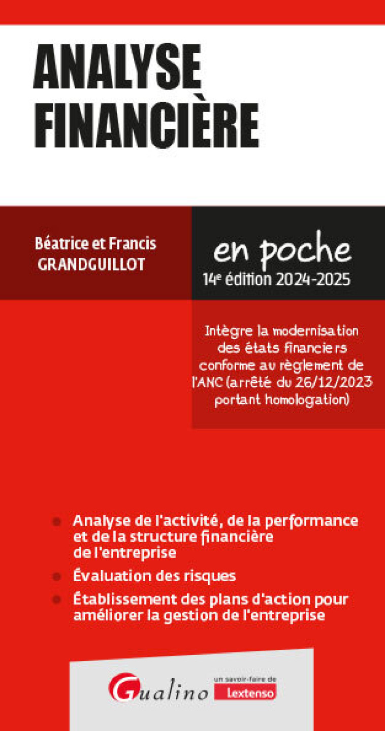 ANALYSE FINANCIERE - INTEGRE LA MODERNISATION DES ETATS FINANCIERS CONFORME AU REGLEMENT DE L'ANC (A - GRANDGUILLOT - GUALINO