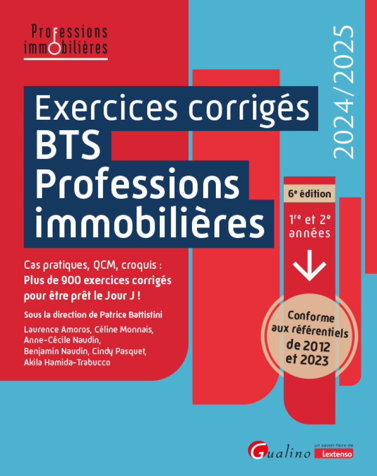 EXERCICES CORRIGES BTS PROFESSIONS IMMOBILIERES - 1RE ET 2E ANNEES - CAS PRATIQUES, QCM, CROQUIS 900 - BATTISTINI/NAUDIN - GUALINO