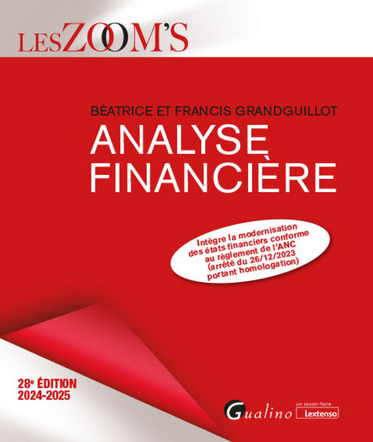 ANALYSE FINANCIERE - INTEGRE LA MODERNISATION DES ETATS FINANCIERS CONFORME AU REGLEMENT DE L'ANC - GRANDGUILLOT - GUALINO