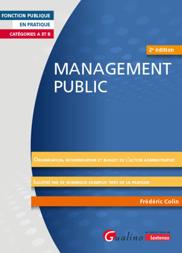 MANAGEMENT PUBLIC - ORGANISATION ET FONCTIONNEMENT DES ADMINISTRATIONS PUBLIQUES - COLIN FREDERIC - GUALINO