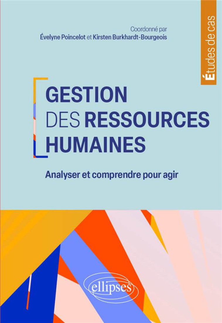 GESTION DES RESSOURCES HUMAINES - ANALYSER ET COMPRENDRE POUR AGIR - PIERSON/VIGNAL - ELLIPSES MARKET