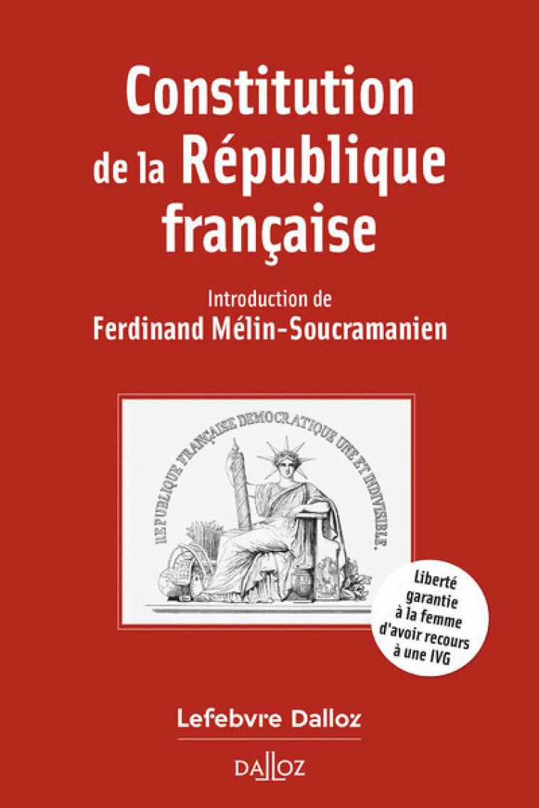 CONSTITUTION DE LA REPUBLIQUE FRANCAISE. 22E ED. - MELIN-SOUCRAMANIEN F - DALLOZ