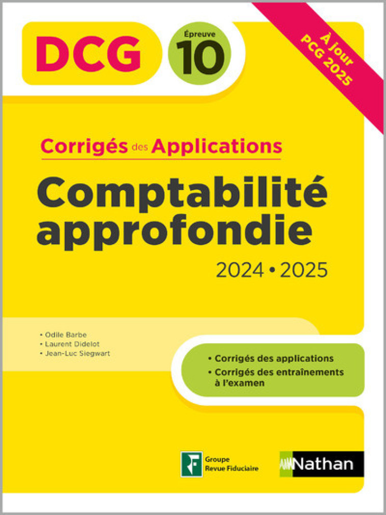 COMPTABILITE APPROFONDIE 2024/2025 - DCG - EPREUVE 10 - CORRIGES DES APPLICATIONS - BARBE/DIDELOT - CLE INTERNAT