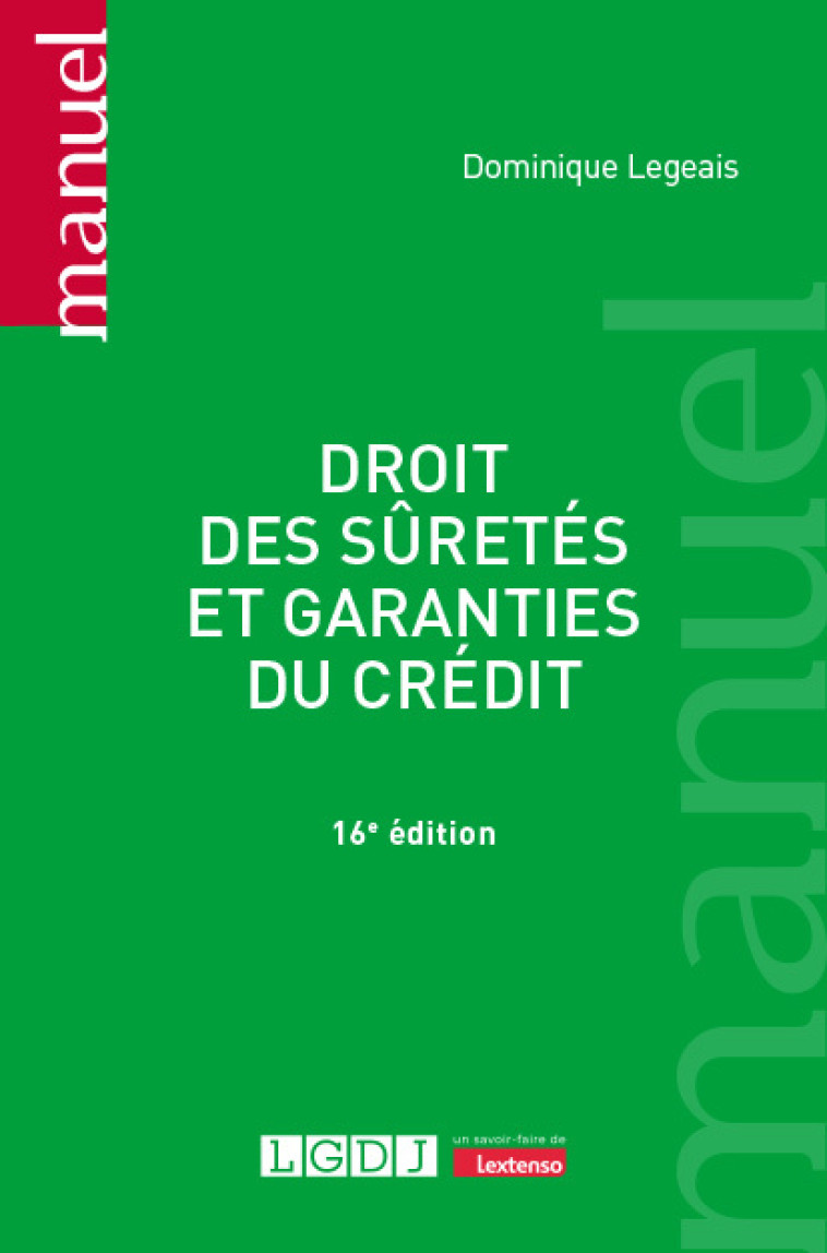 DROIT DES SURETES ET GARANTIES DU CREDIT - LEGEAIS DOMINIQUE - LGDJ