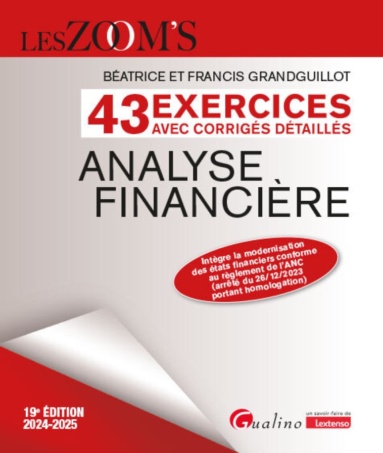 ANALYSE FINANCIERE - 43 EXERCICES AVEC CORRIGES DETAILLES - INTEGRE LA MODERNISATION DES ETATS FINAN - GRANDGUILLOT - GUALINO