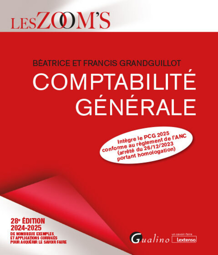 COMPTABILITE GENERALE - DE NOMBREUX EXEMPLES ET APPLICATIONS CORRIGES POUR ACQUERIR LE SAVOIR FAIRE - GRANDGUILLOT - GUALINO