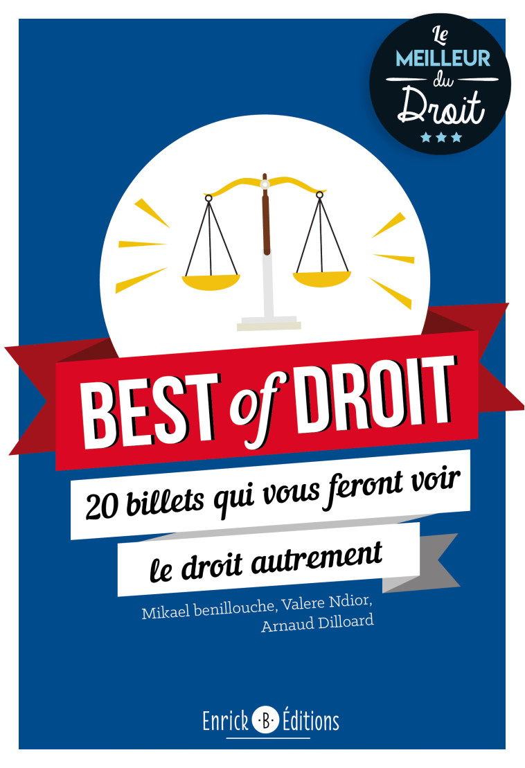 BEST OF DROIT - 20 BILLETS QUI VOUS FERONT VOIR LE DROIT AUTREMENT - BENILLOUCHE/DILLOARD - ENRICK