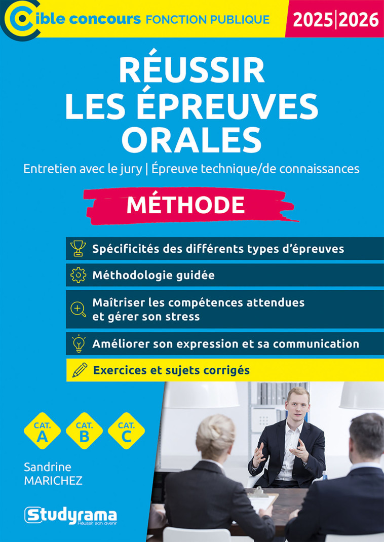 CIBLE CONCOURS FONCTION PUBLIQUE - REUSSIR LES EPREUVES ORALES  METHODE (CATEGORIES A, B ET C  (EDIT - MARICHEZ SANDRINE - STUDYRAMA