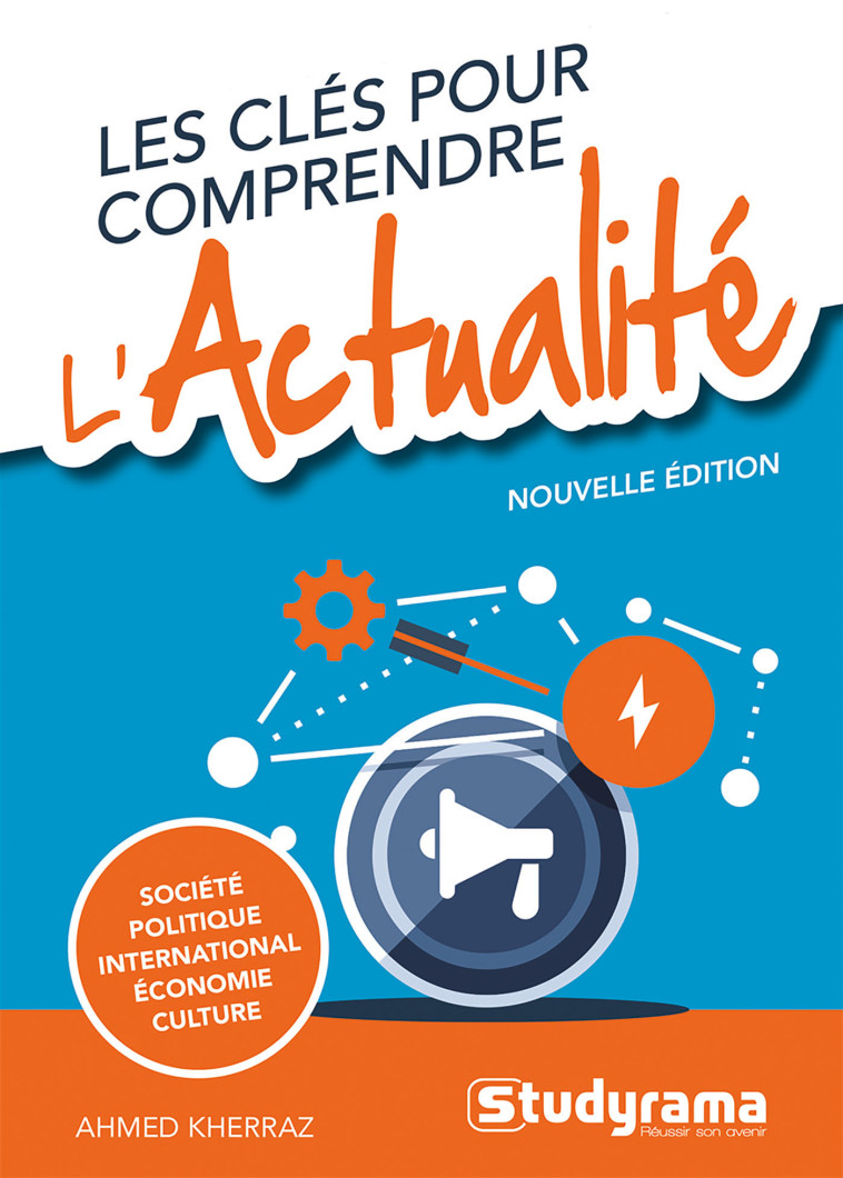 LES CLES POUR COMPRENDRE L'ACTUALITE - KHERRAZ AHMED - STUDYRAMA