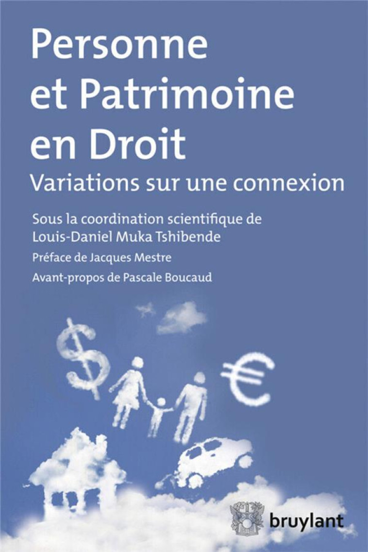 PERSONNE ET PATRIMOINE EN DROIT  -  VARIATIONS SUR UNE CONNEXION - MESTRE/BOUCAUD - Bruylant