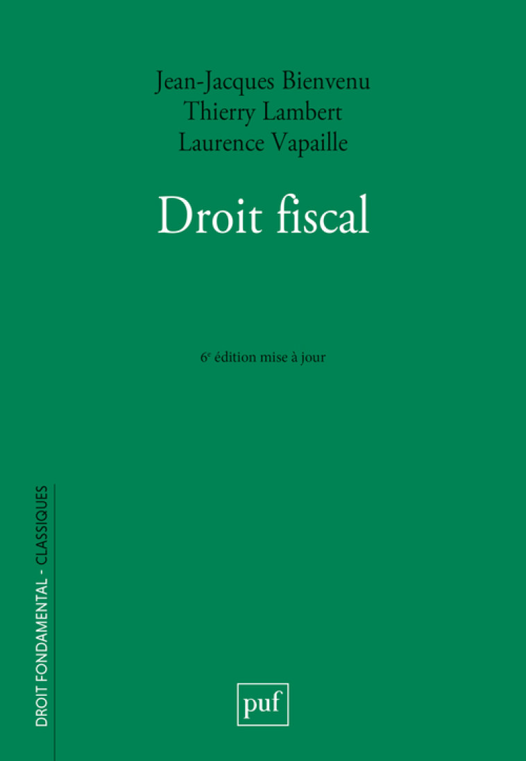 DROIT FISCAL - 6E EDITION MISE A JOUR - BIENVENU/LAMBERT - PUF