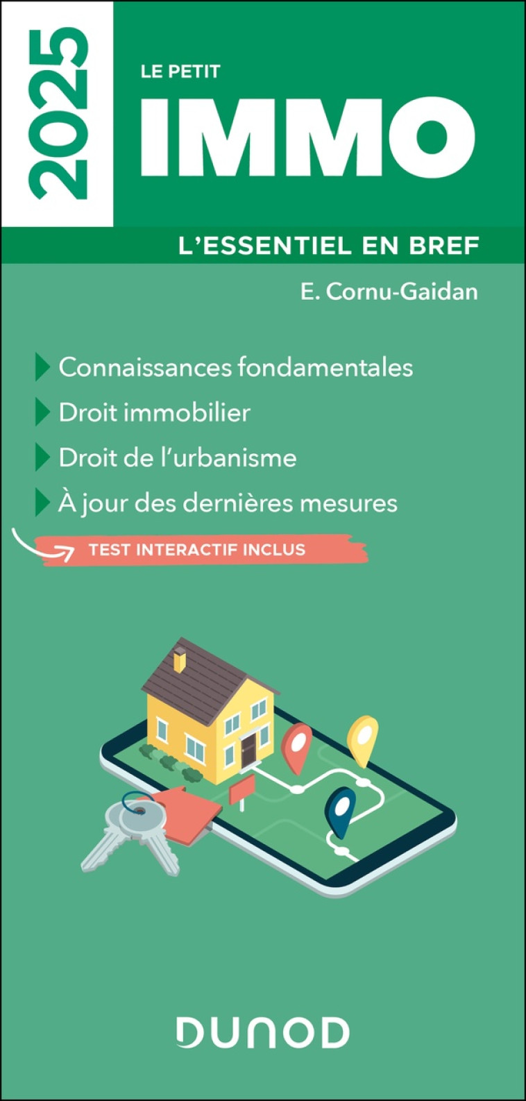 LE PETIT IMMO 2025 - L'ESSENTIEL EN BREF - CORNU-GAIDAN EVELYNE - DUNOD