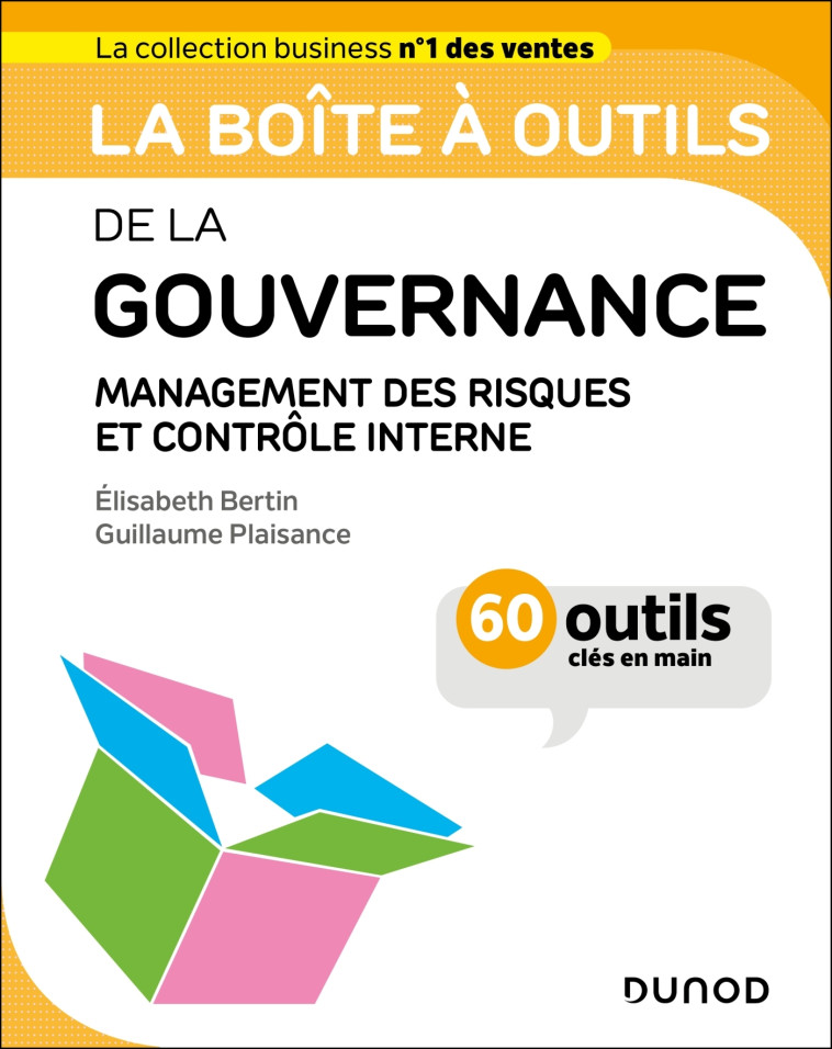 LA BOITE A OUTILS DE LA GOUVERNANCE - MANAGEMENT DES RISQUES ET CONTROLE INTERNE - BERTIN/PLAISANCE - DUNOD