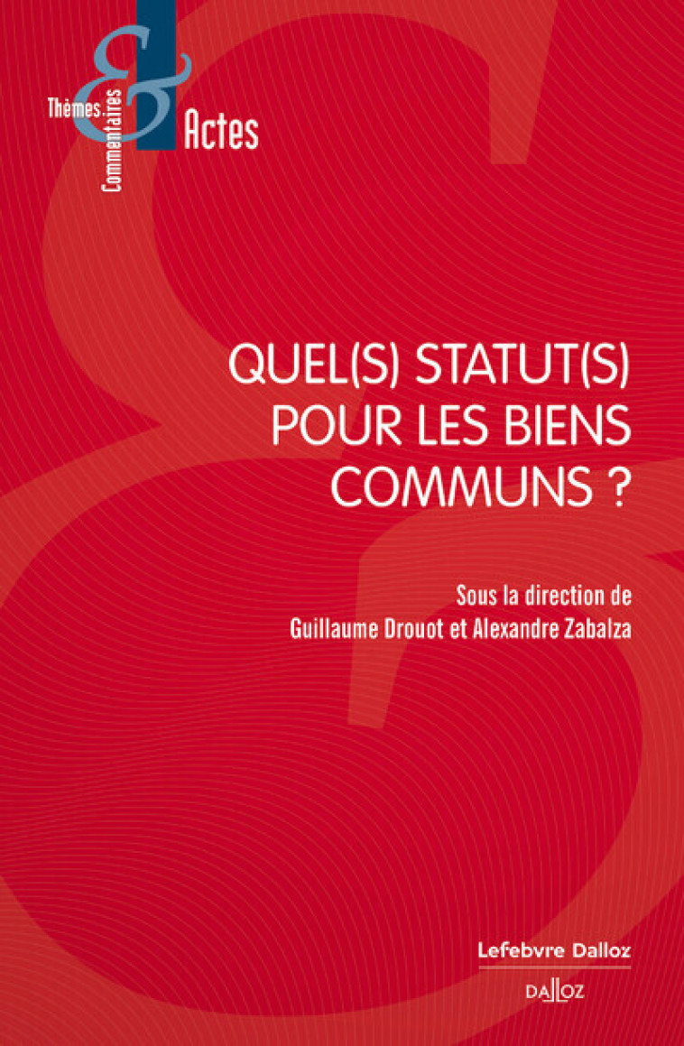 QUEL(S) STATUT(S) POUR LES BIENS COMMUNS ? - DROUOT/ZABALZA - DALLOZ