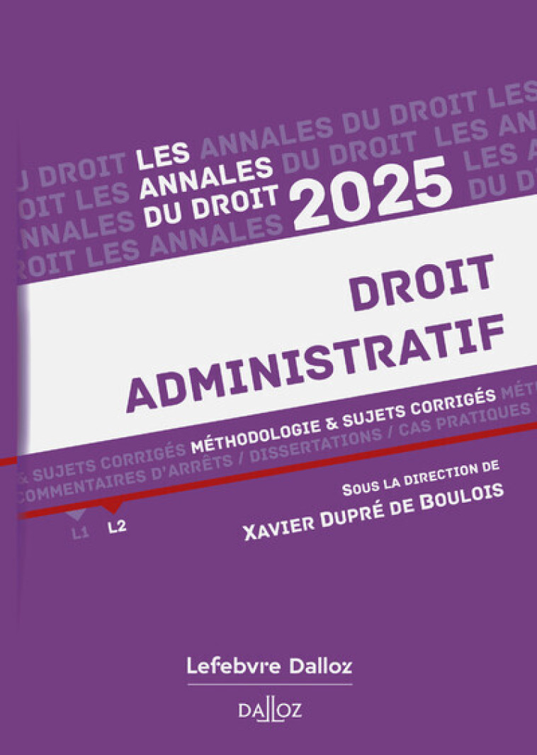 ANNALES DROIT ADMINISTRATIF 2025 - DUPRE DE BOULOIS X. - DALLOZ