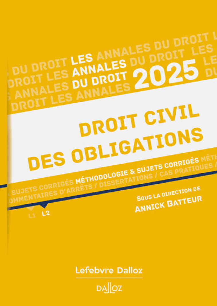 ANNALES DROIT CIVIL DES OBLIGATIONS 2025 - BATTEUR ANNICK - DALLOZ