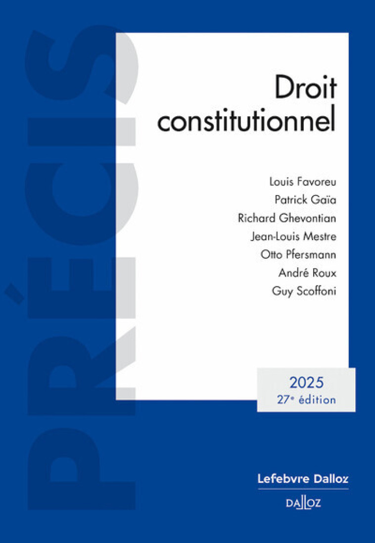 DROIT CONSTITUTIONNEL 2025. 27E ED. - FAVOREU/GAIA/MESTRE - DALLOZ