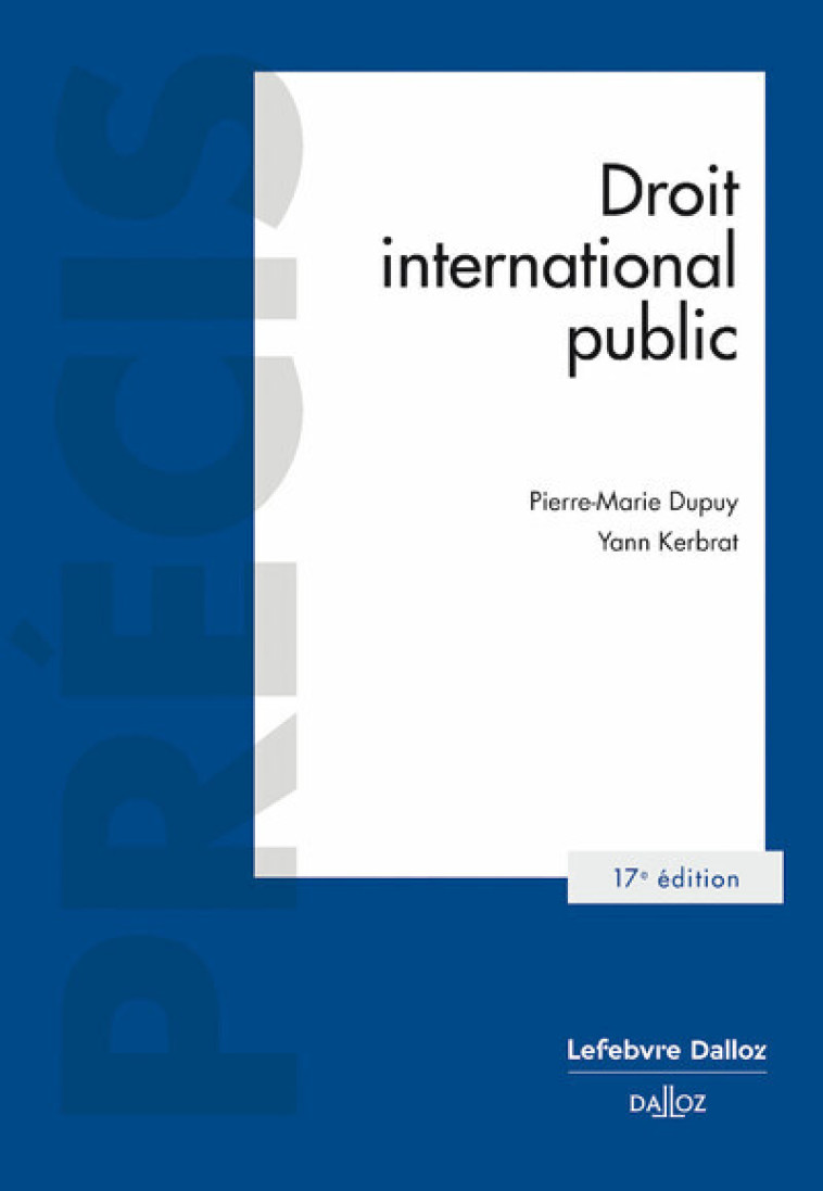 DROIT INTERNATIONAL PUBLIC. 17E ED. - KERBRAT/DUPUY - DALLOZ